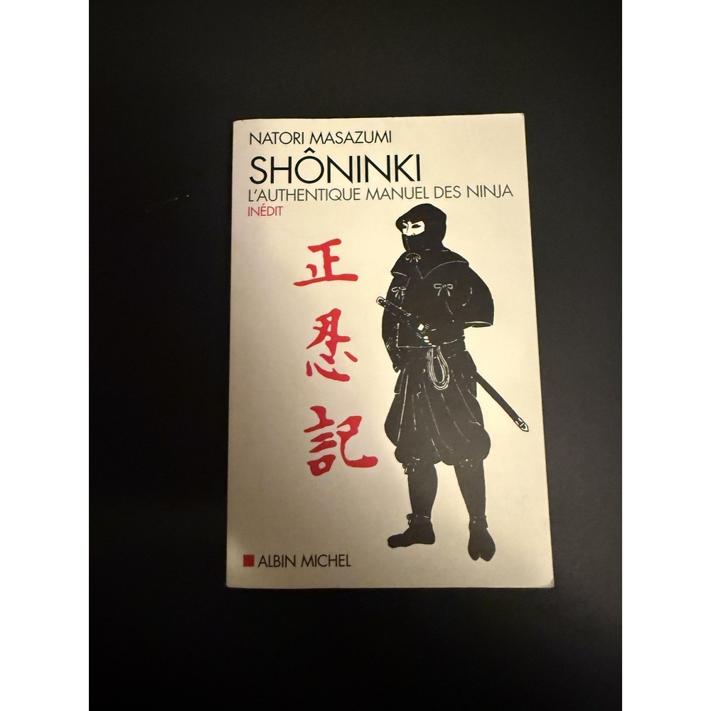 Shoninki L'authentique Manuel des Ninja Natori Masazumi French Edition Book